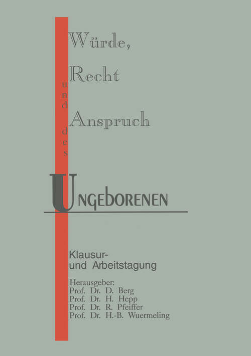 Book cover of Würde, Recht und Anspruch des Ungeborenen: Klausur- und Arbeitstagung (1992)