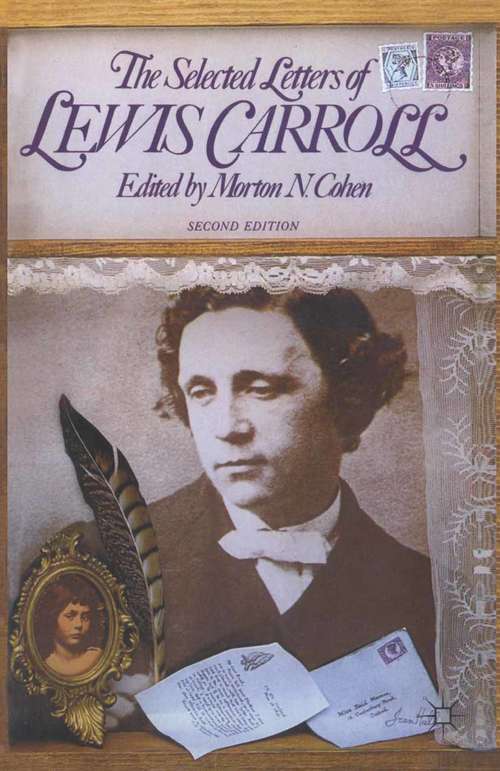 Book cover of The Selected Letters of Lewis Carroll (2nd ed. 1989)