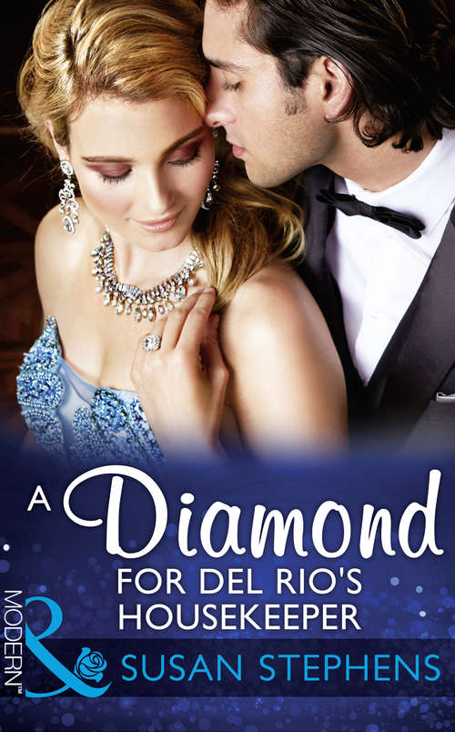 Book cover of A Diamond For Del Rio's Housekeeper: Di Sione's Virgin Mistress / Snowbound With His Innocent Temptation / The Italian's Christmas Child / A Diamond For Del Rio's Housekeeper (ePub edition) (Wedlocked! #80)