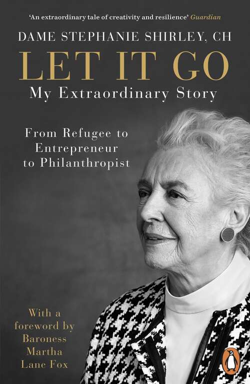 Book cover of Let It Go: My Extraordinary Story - From Refugee to Entrepreneur to Philanthropist (3)