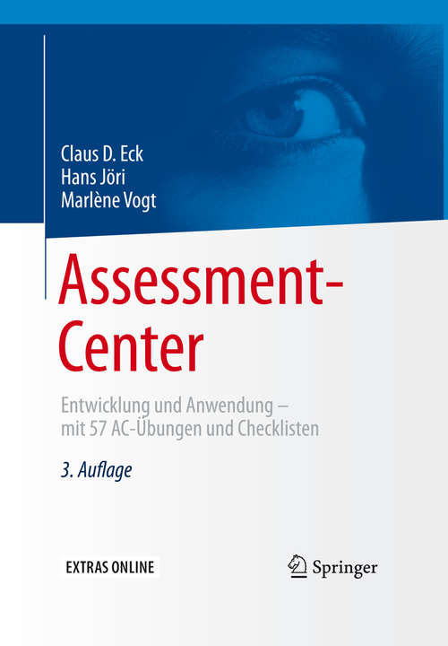 Book cover of Assessment-Center: Entwicklung und Anwendung – mit 57 AC-Übungen und Checklisten (3. Aufl. 2016)