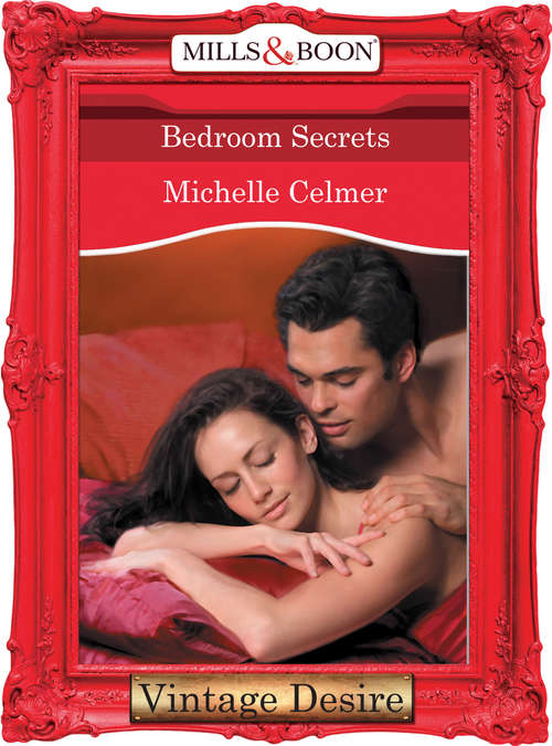 Book cover of Bedroom Secrets (ePub First edition) (Mills And Boon Desire Ser.)