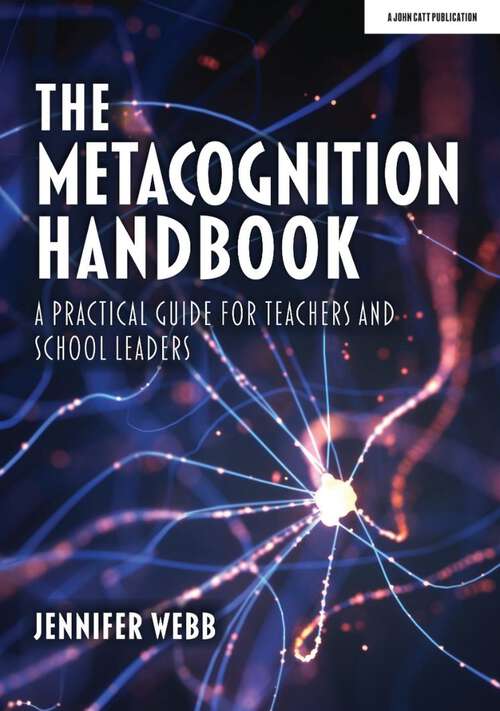 Book cover of The Metacognition Handbook: A Practical Guide for Teachers and School Leaders