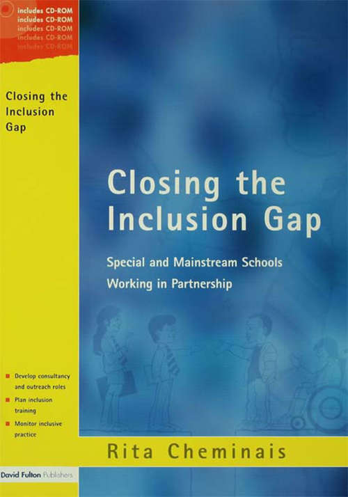 Book cover of Closing the Inclusion Gap: Special and Mainstream Schools Working in Partnership, includes CD