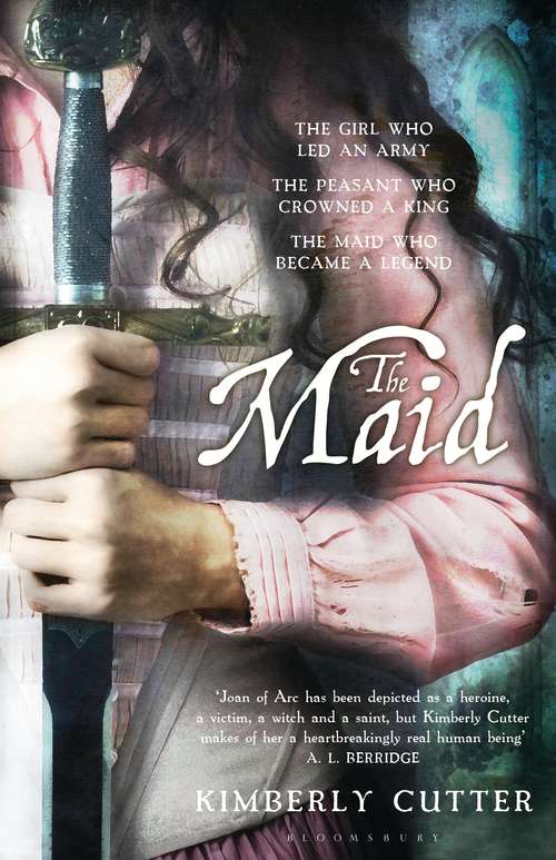 Book cover of The Maid: A Novel Of Joan Of Arc