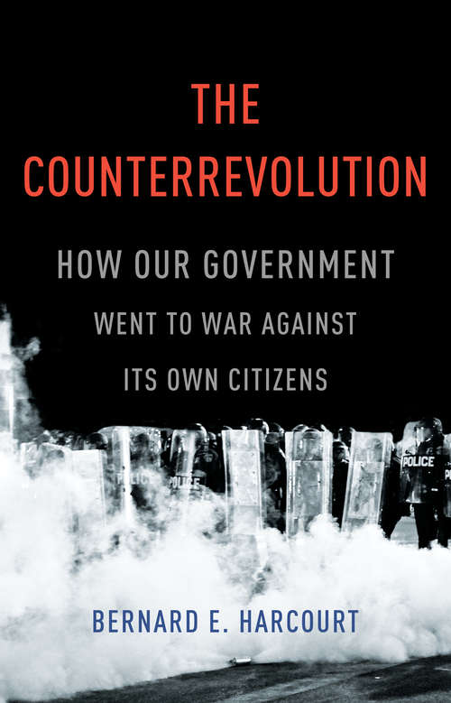 Book cover of The Counterrevolution: How Our Government Went To War Against Its Own Citizens