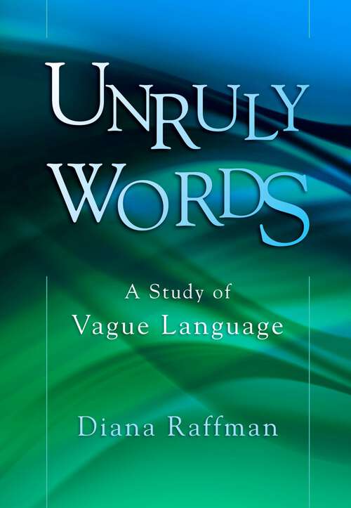 Book cover of Unruly Words: A Study of Vague Language