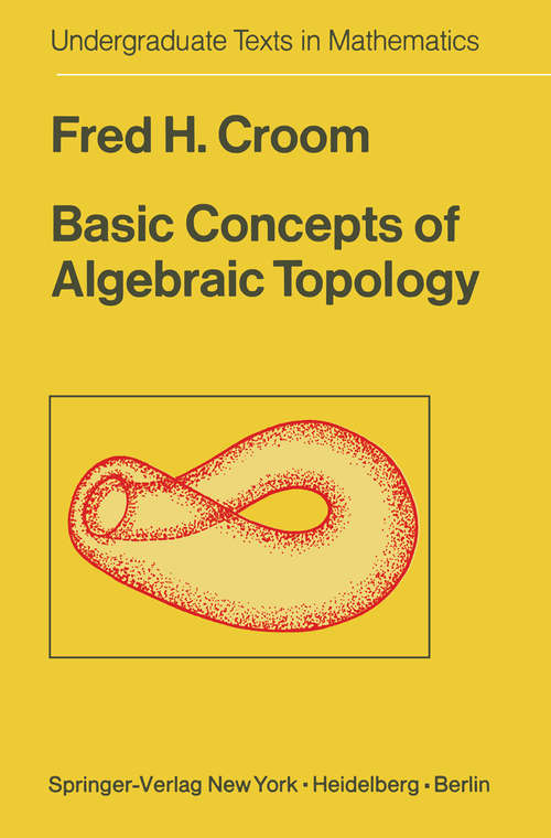 Book cover of Basic Concepts of Algebraic Topology (1978) (Undergraduate Texts in Mathematics)