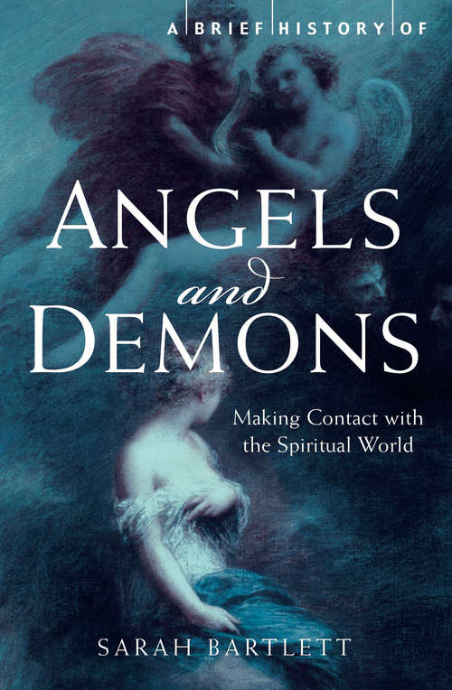 Book cover of A Brief History of Angels and Demons (Brief Histories)