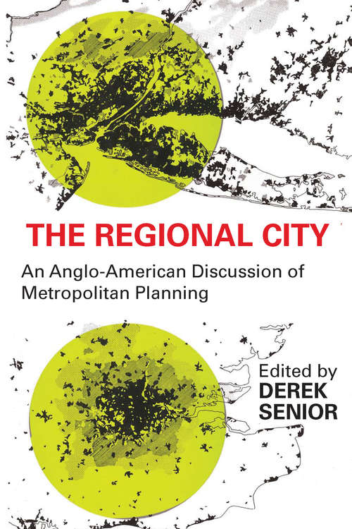 Book cover of The Regional City: An Anglo-American Discussion of Metropolitan Planning