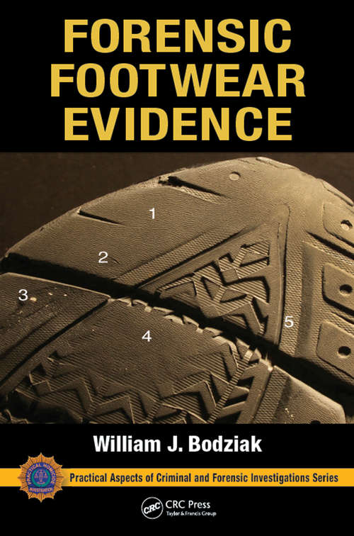 Book cover of Forensic Footwear Evidence: Detection, Recovery and Examination, SECOND EDITION (2) (Practical Aspects of Criminal and Forensic Investigations)