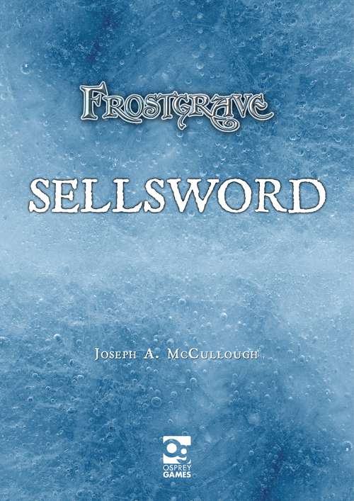 Book cover of Frostgrave: Sellsword (Frostgrave)