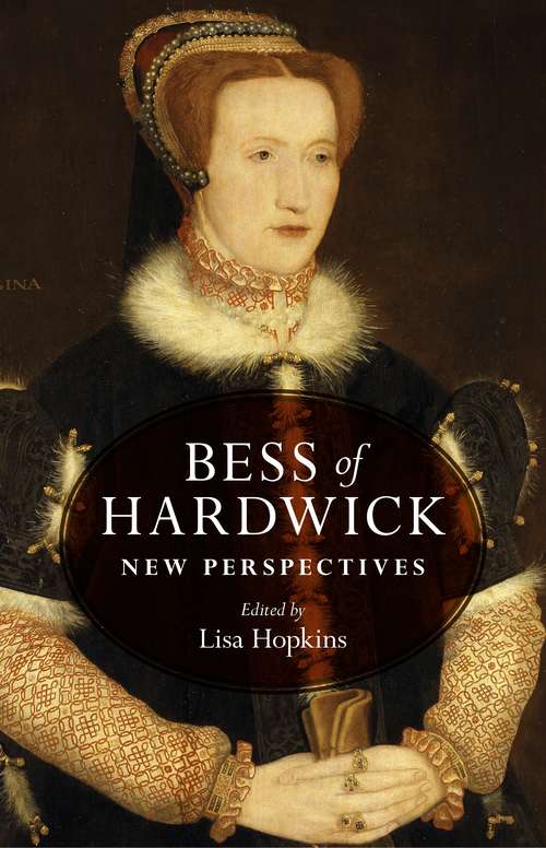 Book cover of Bess of Hardwick: New perspectives