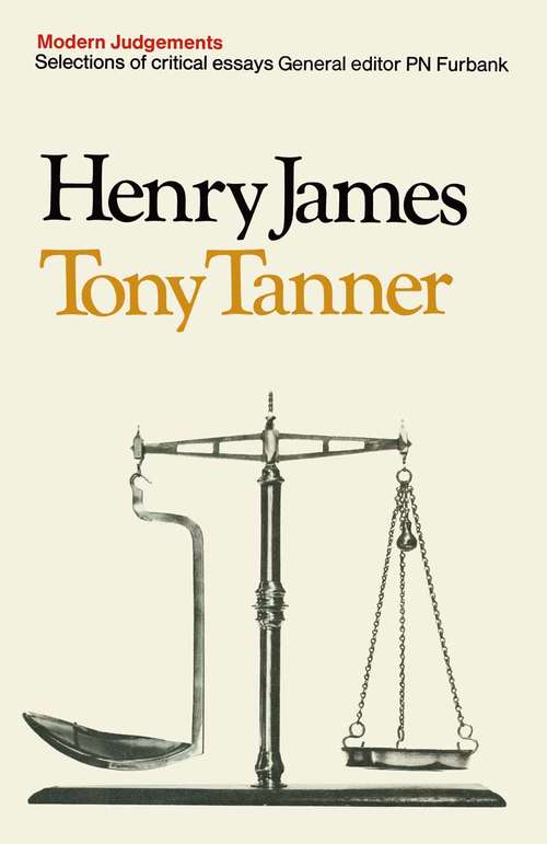 Book cover of Henry James: A Selection of Critical Essays (1st ed. 1968) (Modern Judgements)