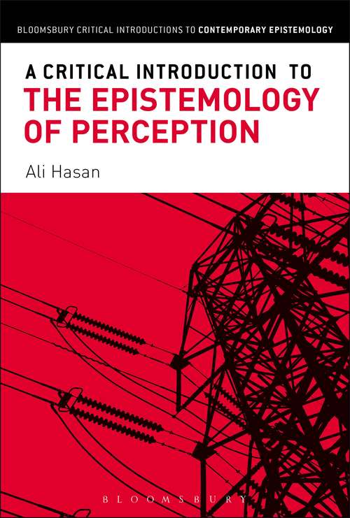 Book cover of A Critical Introduction to the Epistemology of Perception (Bloomsbury Critical Introductions to Contemporary Epistemology)