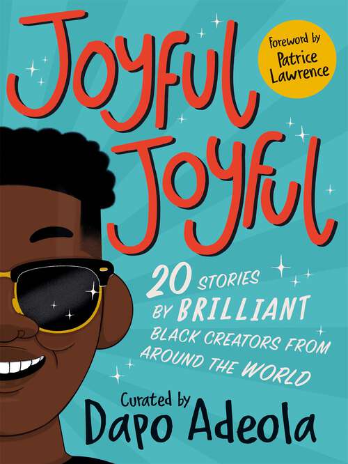 Book cover of Joyful, Joyful: Stories Celebrating Black Voices
