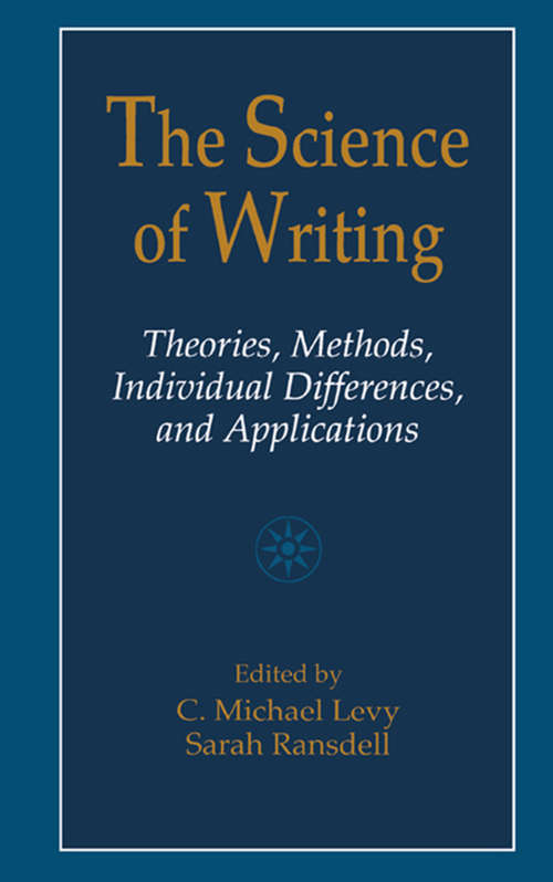 Book cover of The Science of Writing: Theories, Methods, Individual Differences and Applications