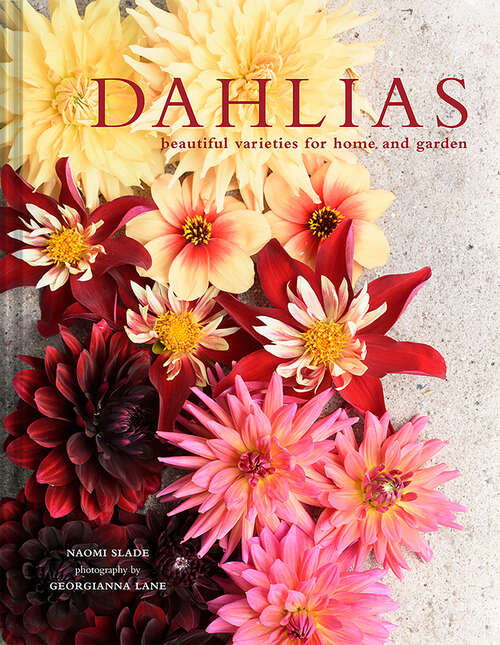 Book cover of Dahlias: Beautiful varieties for home and garden: Beautiful Varieties For Home And Garden (ePub edition)