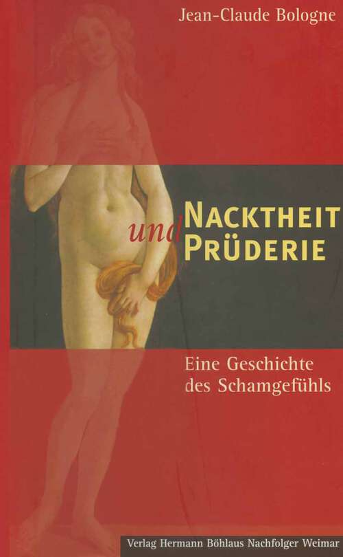 Book cover of Nacktheit und Prüderie: Eine Geschichte des Schamgefühls (1. Aufl. 2001)