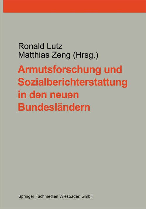 Book cover of Armutsforschung und Sozialberichterstattung in den neuen Bundesländern (1998)