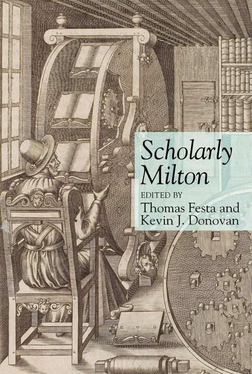 Book cover of Scholarly Milton (Clemson University Press)