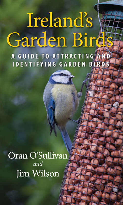 Book cover of Ireland's Garden Birds: A Guide to Attracting and Identifying Garden Birds (2)