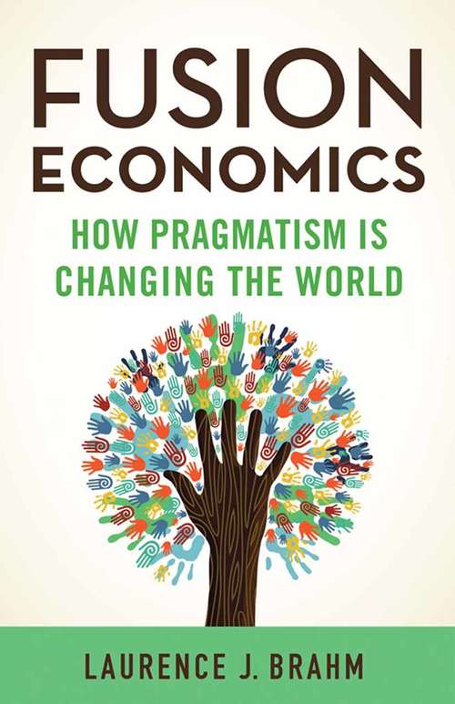 Book cover of Fusion Economics: How Pragmatism is Changing the World (2014)