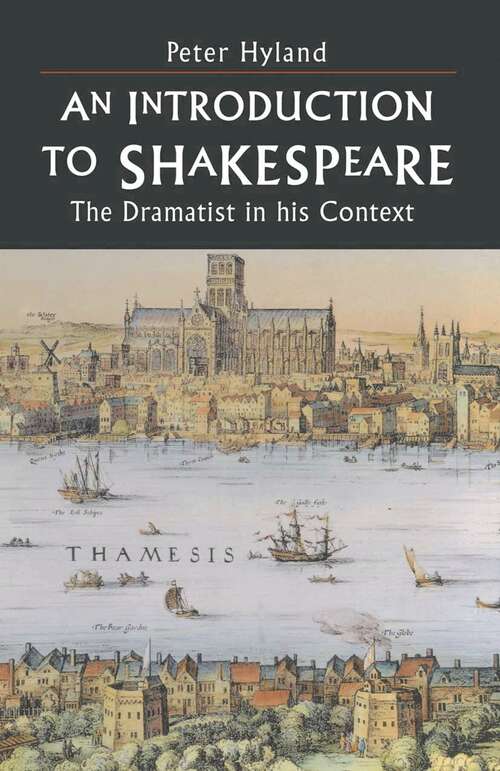 Book cover of An Introduction to Shakespeare: The Dramatist in His Context