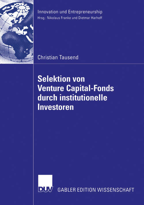 Book cover of Selektion von Venture Capital-Fonds durch institutionelle Investoren (2006) (Innovation und Entrepreneurship)