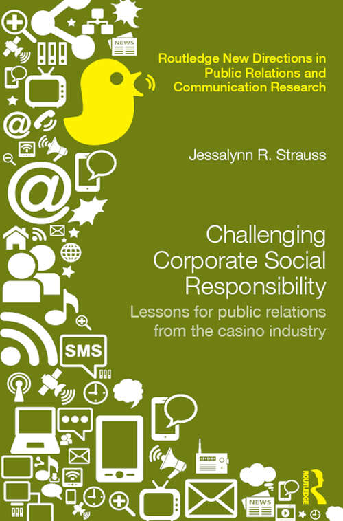 Book cover of Challenging Corporate Social Responsibility: Lessons for public relations from the casino industry (Routledge New Directions in PR & Communication Research)