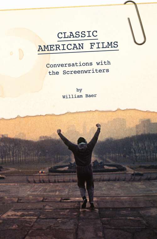 Book cover of Classic American Films: Conversations with the Screenwriters