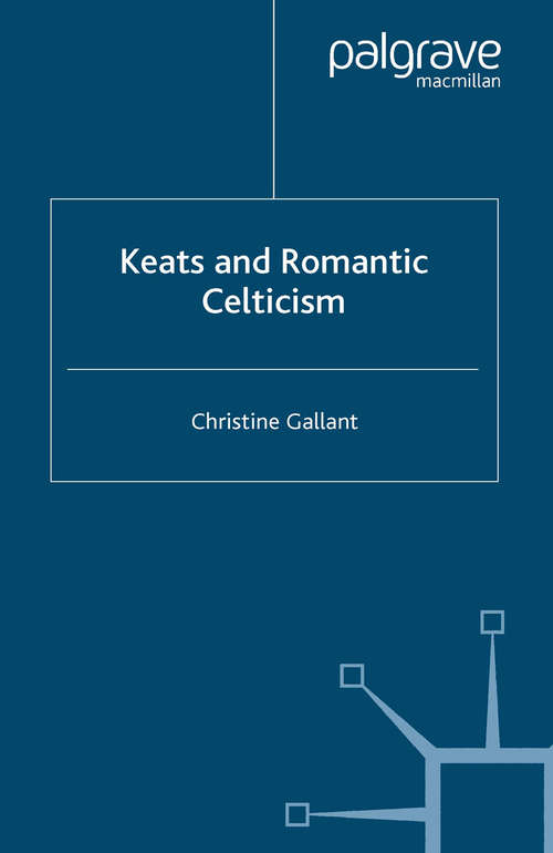 Book cover of Keats and Romantic Celticism (2005)