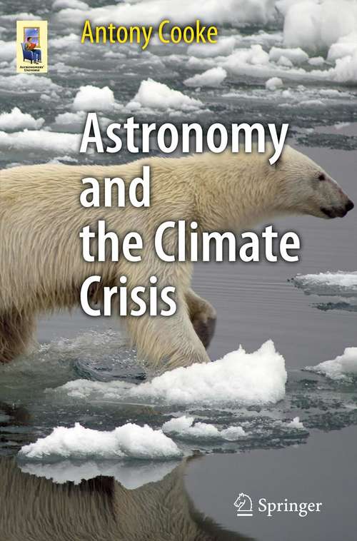 Book cover of Astronomy and the Climate Crisis (2012) (Astronomers' Universe)