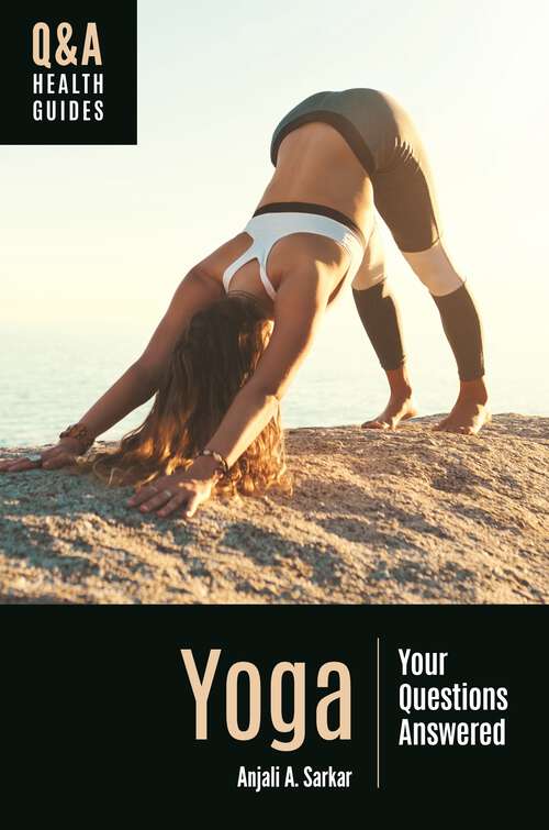 Book cover of Yoga: Your Questions Answered (Q&A Health Guides)