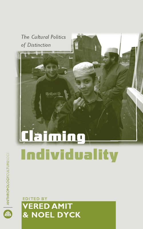 Book cover of Claiming Individuality: The Cultural Politics of Distinction (Anthropology, Culture and Society)