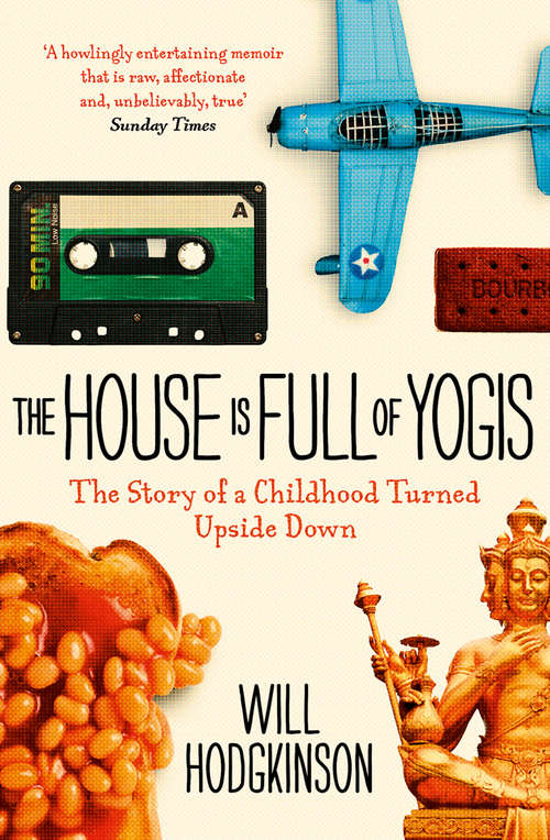 Book cover of The House is Full of Yogis: The Story Of A Childhood Turned Upside Down (ePub edition)