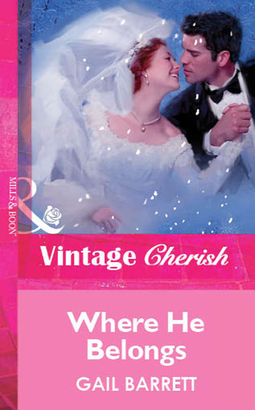 Book cover of Where He Belongs (ePub First edition) (Mills And Boon Vintage Cherish Ser.)