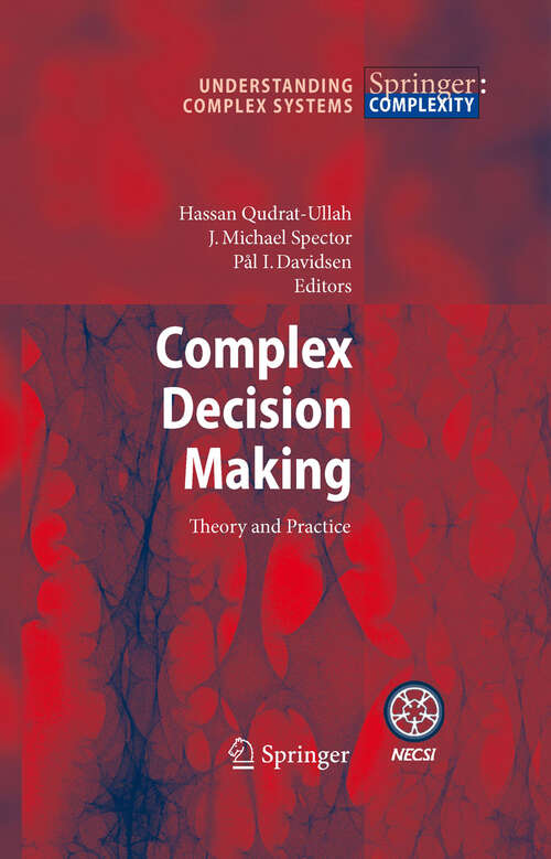 Book cover of Complex Decision Making: Theory and Practice (2008) (Understanding Complex Systems)