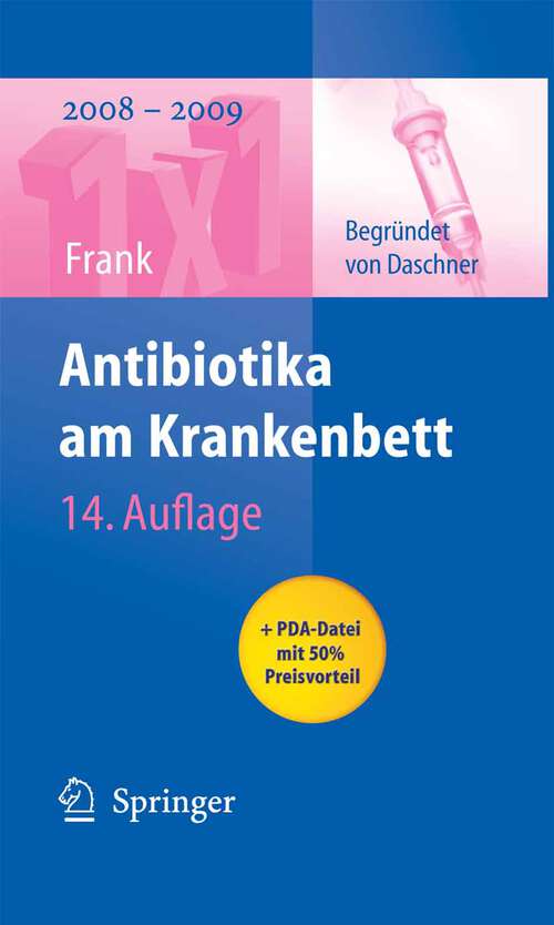 Book cover of Antibiotika am Krankenbett (14., vollst. überarb. Aufl. 2008) (1x1 der Therapie)