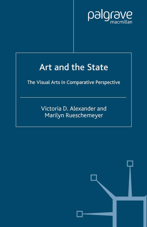 Book cover of Art and the State: The Visual Arts in Comparative Perspective (2005) (St Antony's Series)