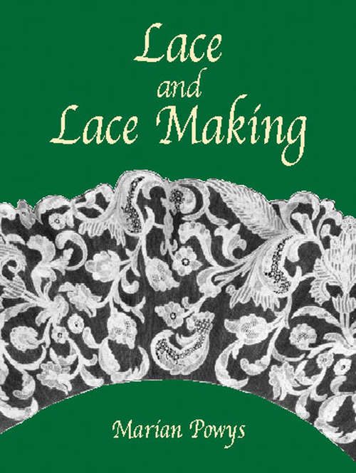 Book cover of Lace and Lace Making (Dover Knitting, Crochet, Tatting, Lace Ser.)