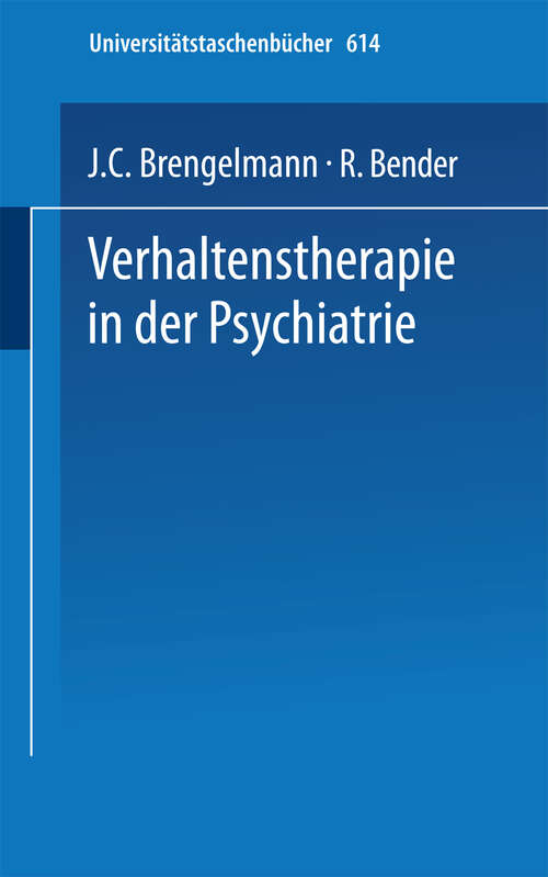 Book cover of Verhaltenstherapie in der Psychiatrie (1973) (Universitätstaschenbücher #614)