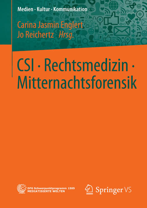 Book cover of CSI • Rechtsmedizin • Mitternachtsforensik (1. Aufl. 2016) (Medien • Kultur • Kommunikation)