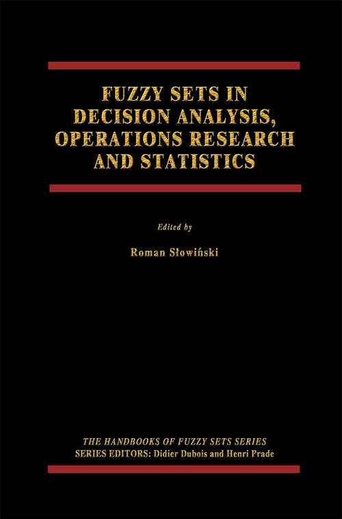 Book cover of Fuzzy Sets in Decision Analysis, Operations Research and Statistics (1998) (The Handbooks of Fuzzy Sets #1)