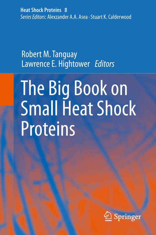 Book cover of The Big Book on Small Heat Shock Proteins (2015) (Heat Shock Proteins #8)