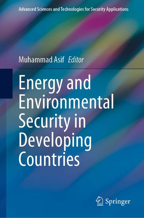 Book cover of Energy and Environmental Security in Developing Countries (1st ed. 2021) (Advanced Sciences and Technologies for Security Applications)