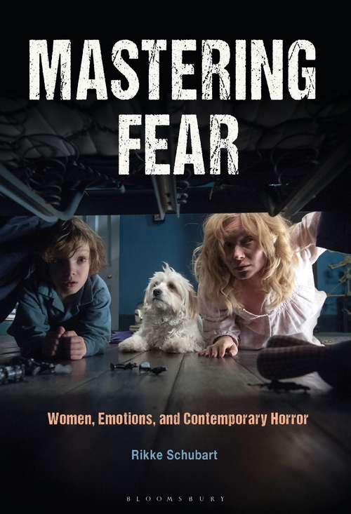 Book cover of Mastering Fear: Women, Emotions, and Contemporary Horror