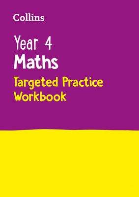 Book cover of Collins KS2 Practice — YEAR 4 MATHS TARGETED PRACTICE WORKBOOK (PDF) (Collins Ks2 Sats Revision And Practice Ser.)