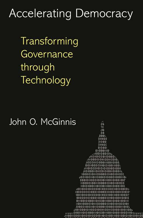 Book cover of Accelerating Democracy: Transforming Governance Through Technology