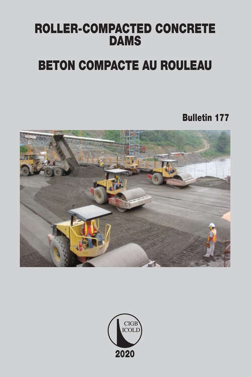 Book cover of Roller-Compacted Concrete Dams (ICOLD Bulletins Series #177)